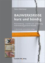 ISBN 9783816792765: Bauwerksrisse kurz und bündig. – Rissentstehung, -ursachen und -vermeidung, Instandsetzung gerissener Bauteile.