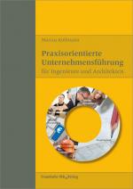 ISBN 9783816795537: Praxisorientierte Unternehmensführung für Ingenieure und Architekten