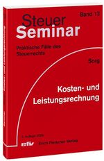 Kosten- und Leistungsrechnung - 63 praktische Fälle mit ausführlichen Lösungen