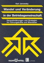 ISBN 9783816918349: Wandel und Veränderung in der Betriebsgemeinschaft - Herausforderungen und Strategien für Führungskräfte und Mitarbeiter