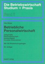 Betriebliche Personalwirtschaft - Zeitgemäße Personalwirtschaft - Notwendigkeit für jedes Unternehmen