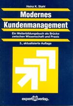ISBN 9783816927372: Modernes Kundenmanagement - Ein Weiterbildungsbuch als Brücke zwischen Wissenschaft und Praxis