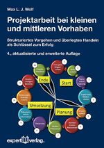 ISBN 9783816934158: Projektarbeit bei kleinen und mittleren Vorhaben – Strukturiertes Vorgehen und überlegtes Handeln als Schlüssel zum Erfolg