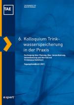 ISBN 9783816935384: 6. Kolloquium Trinkwasserspeicherung in der Praxis - Fachtagung über Planung, Bau, Instandhaltung, Instandsetzung und Betrieb von Trinkwasserbehältern