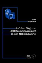 Auf dem Weg zum Stoffstrommanagement in der Möbelindustrie