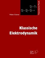 ISBN 9783817116607: Theoretische Physik. Ein Lehr- und Übungstext für Anfangssemester (Band 1-4) und Fortgeschrittene (ab Band 5 und Ergänzungsbände) / Klassische Elektrodynamik