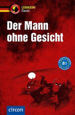 ISBN 9783817418558: Der Mann ohne Gesicht – Deutsch als Fremdsprache (DaF) B1