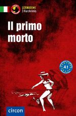 ISBN 9783817418619: Il primo morto - Italienisch A1