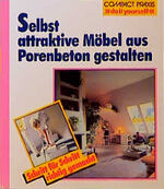 ISBN 9783817422203: Selbst Möbel aus Porenbeton bauen