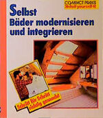 ISBN 9783817422289: Selbst Bäder modernisieren und integrieren