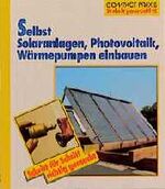 Selbst Solaranlagen, Photovoltaik und Wärmepumpen einbauen