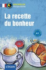 ISBN 9783817429400: La Recette du bonheur - Französisch A1