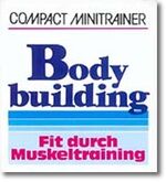 ISBN 9783817432134: Bodybuilding – Fit durch Muskeltraining