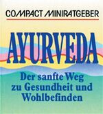 ISBN 9783817432745: Ayurveda - Der sanfte Weg zu Gesundheit und Wohlbefinden