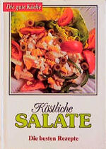 ISBN 9783817438235: Die gute Küche / Köstliche Salate: Die besten Rezepte