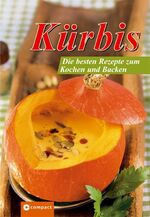 Kürbis – Die besten Rezpete zum Kochen und Backen