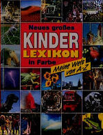 ISBN 9783817450176: Neues großes Kinderlexikon in Farbe . Meine Welt von A-Z