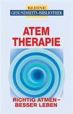 ISBN 9783817454372: Atemtherapie – Richtig atmen - besser leben