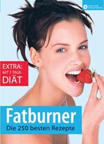 ISBN 9783817455447: Fatburner: Die 250 besten Rezepte