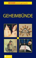 ISBN 9783817460854: Geheimbünde. Wissen leicht gemacht.