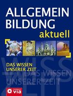 ISBN 9783817461158: Allgemeinbildung aktuell - Das Wissen unserer Zeit