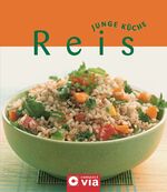 ISBN 9783817461547: Reis (Junge Küche) – Rezepte, Varianten und Anregungen für jeden Geschmack