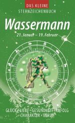 ISBN 9783817464067: Wassermann (Das kleine Sternzeichenbuch) - Liebe - Glück - Erfolg - Gesundheit - Beruf - Charakter