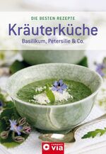 ISBN 9783817465736: Kräuterküche - Basilikum, Petersilie & Co.