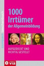 ISBN 9783817466894: 1000 Irrtümer der Allgemeinbildung - Aufgedeckt und richtiggestellt