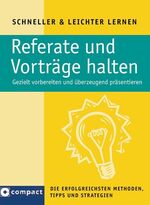 ISBN 9783817472826: Referate und Vorträge halten – Gezielt vorbereiten und überzeugend präsentieren. Die erfolgreichsten Methoden, Tipps und Strategien