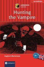 ISBN 9783817473052: Hunting the Vampire – Compact Lernkrimi. Englisch Grundwortschatz - Niveau B1