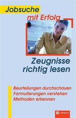 ISBN 9783817474080: Jobsuche mit Erfolg, Zeugnisse richtig lesen