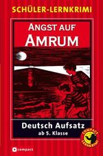 ISBN 9783817474998: Angst auf Amrum - Schüler-Lernkrimi: Deutsch Aufsatz