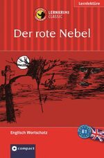 ISBN 9783817475742: Der rote Nebel – Compact Lernkrimi. Englisch Grundwortschatz - Niveau B1