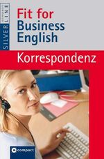 ISBN 9783817477722: Fit for Business English. Korrespondenz (Compact SilverLine)