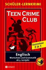 ISBN 9783817478996: Teen Crime Club – Lernziel Englisch Wortschatz und Grammatik ab dem 3. Lernjahr