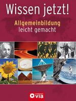 ISBN 9783817483594: Wissen jetzt! - Allgemeinbildung leicht gemacht