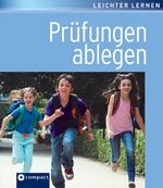 ISBN 9783817490240: Prüfungen ablegen. Compact Lernhilfe 'leichter lernen' - Fächerübergreifende Lernhilfe 5. bis 7. Klasse für bessere schulische Leistungen