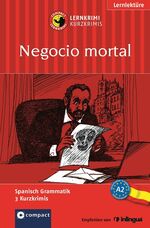 Negocio mortal – Lernkrimi. Spanisch Niveau A2