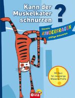 ISBN 9783817492503: Kann der Muskelkater schnurren? - Clevere Kinderfragen - pfiffige Antworten. Für Kinder ab 6 Jahren