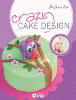 ISBN 9783817496785: Crazy Cake Design - Ausgefallene Motivtorten by Crazy BackNoé