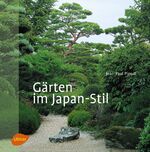 Jean-Paul Pigeat: Gärten im Japan-Stil | Jean-Paul Pigeat: Gärten im Japan-Stil |
