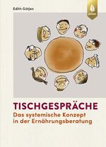 ISBN 9783818606923: Tischgespräche - Das systemische Konzept in der Ernährungsberatung