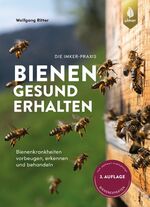 ISBN 9783818609696: Bienen gesund erhalten - Bienenkrankheiten vorbeugen, erkennen und behandeln. Vom weltweit anerkannten Bienenexperten