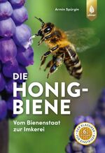 ISBN 9783818609740: Die Honigbiene - Vom Bienenstaat zur Imkerei. Der Klassiker für Einsteiger