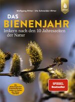 ISBN 9783818611408: Das Bienenjahr - Imkern nach den 10 Jahreszeiten der Natur : ein phänologischer Arbeitskalender : Imkern in Zeiten des Klimawandels