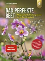 ISBN 9783818613037: Das perfekte Beet – Der Spiegel-Bestseller. Pflegeleichte Blütenpracht für jeden Standort. Ganz nebenbei Lebensraum für Schmetterling, Biene und Co. schaffen