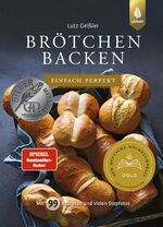 ISBN 9783818613372: Brötchen backen - einfach perfekt – Spiegel-Bestseller-Autor. Mit 99 Rezepten und vielen Stepfotos