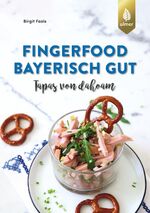 ISBN 9783818613815: Fingerfood - bayerisch gut – Tapas von dahoam