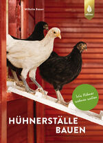 ISBN 9783818617721: Hühnerställe bauen - Wie Hühner wohnen wollen